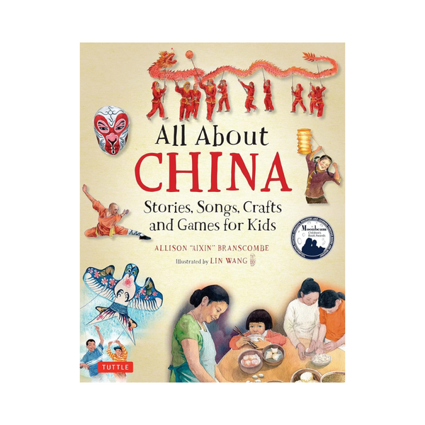 All About China: Stories, Songs, Crafts and Games for Kids front cover