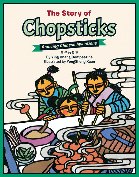 The Story of Chopsticks: Amazing Chinese Invention