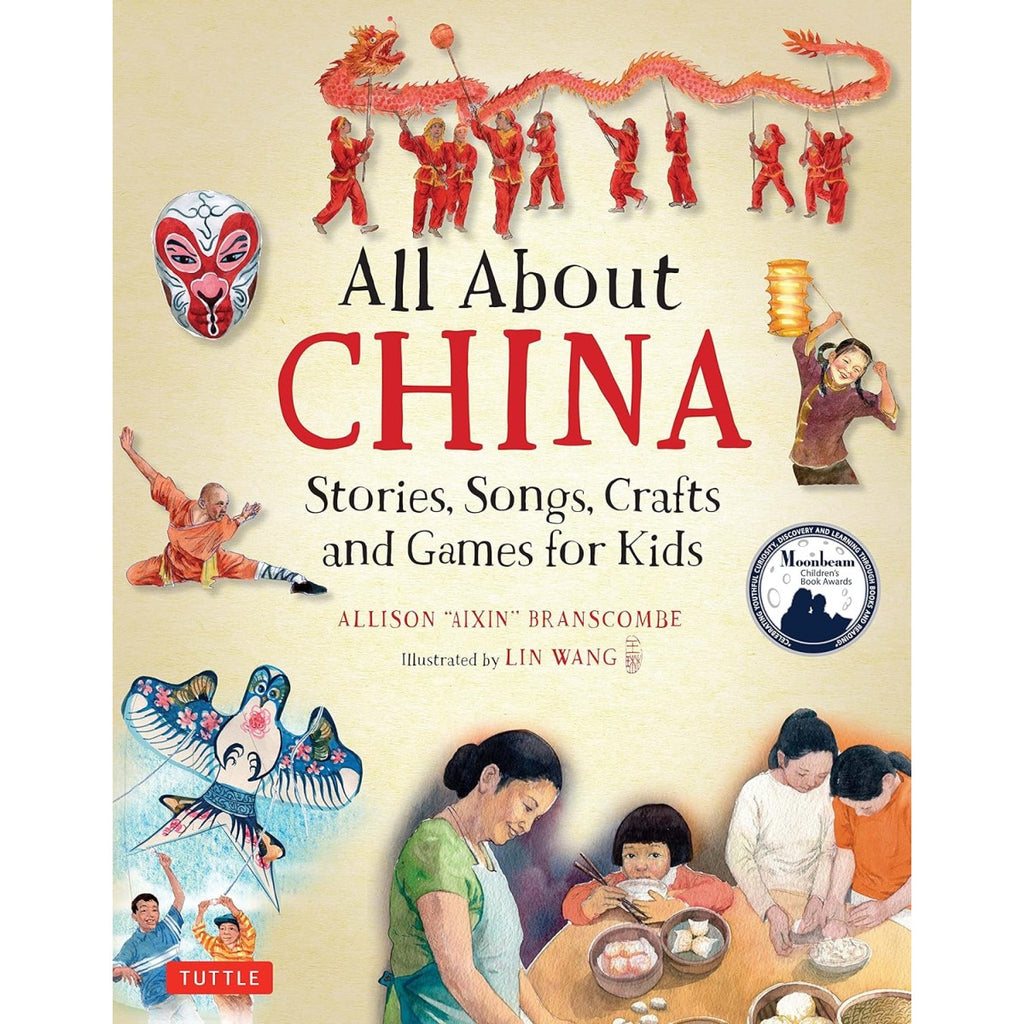 All About China: Stories, Songs, Crafts and More for Kids