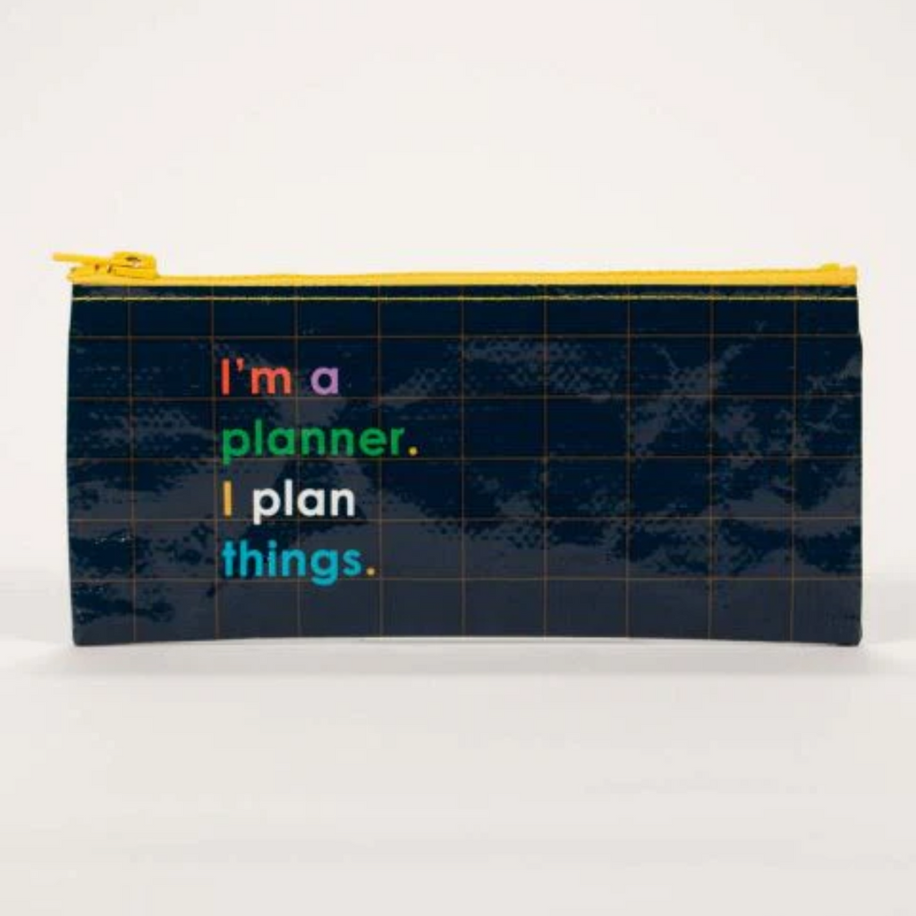 Nylon Pencil Case: I'm a Planner. I Plan Things.