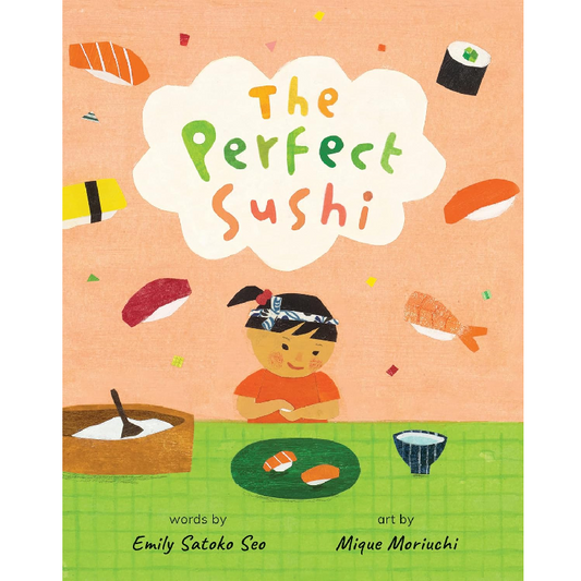 Book cover of 'The Perfect Sushi' with illustrations of sushi and a child making sushi.